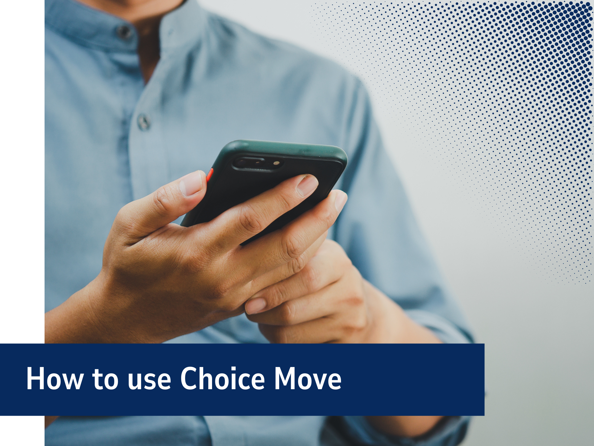 How To Use Choice Move Banner