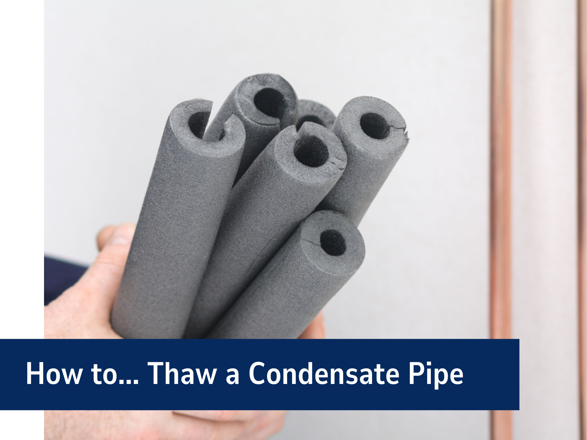 How To Thaw A Condensate Pipe Banner