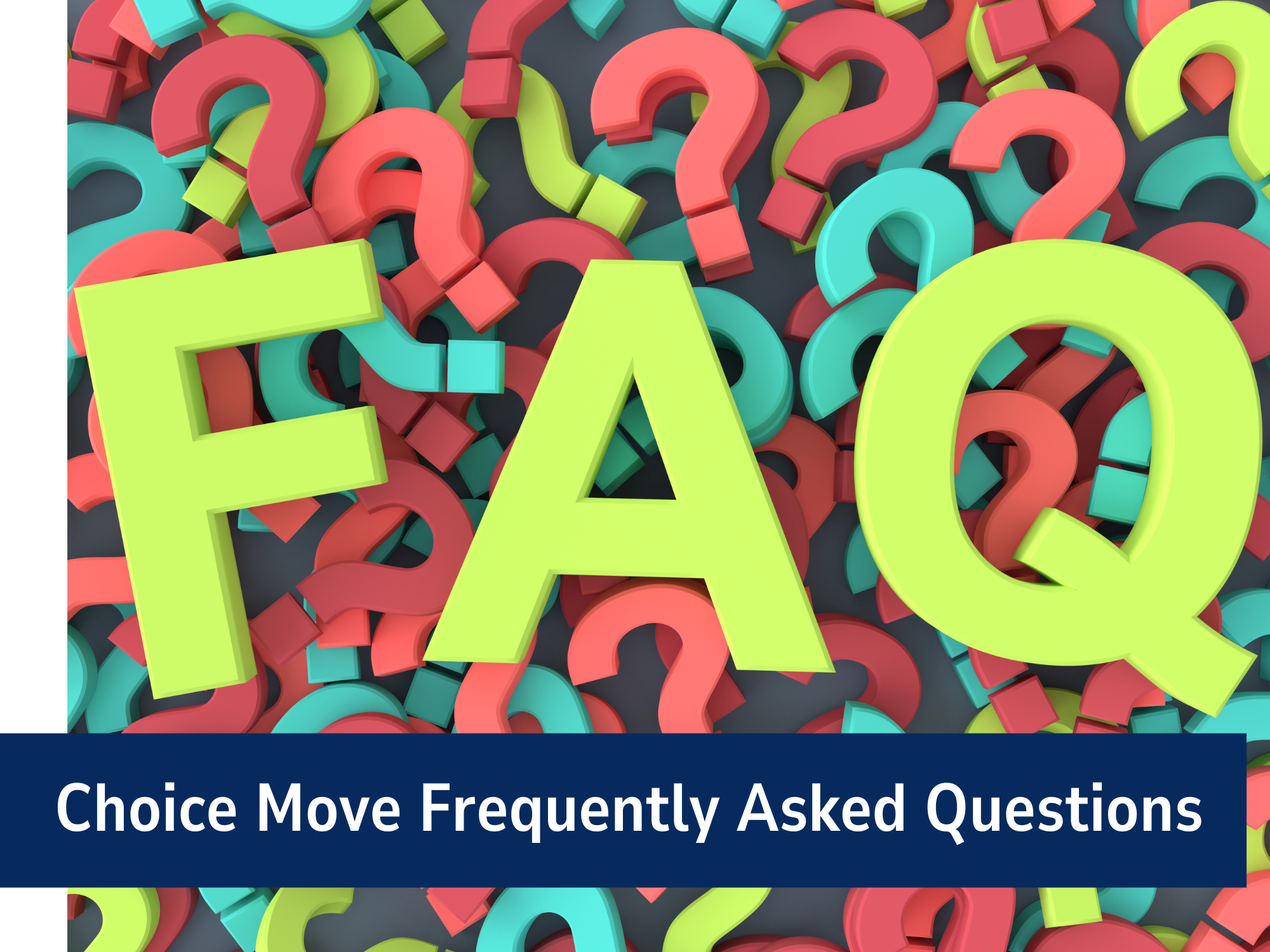 Choice Move Faqs Banner