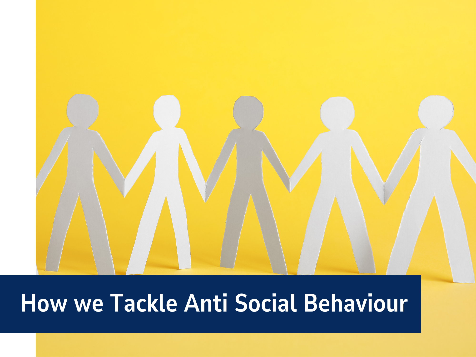 How We Tackle Anti Social Behaviour Banner